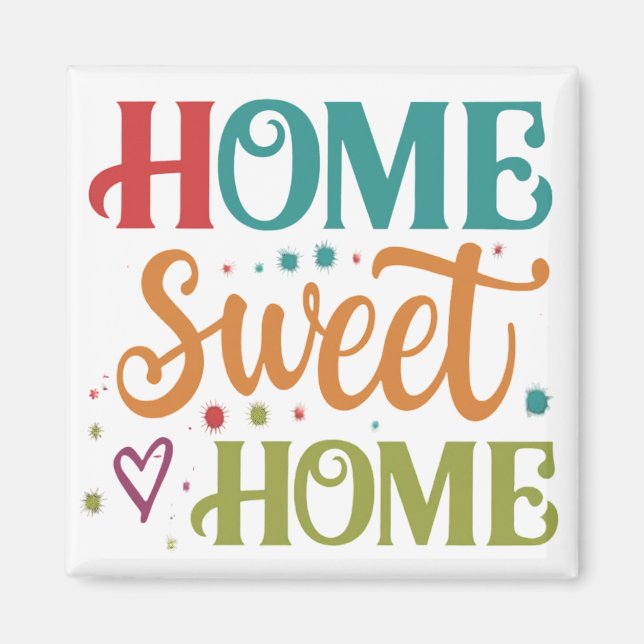 Home Sweet Home Magnet (Front)