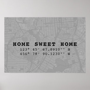 Home Sweet Home   Map & Custom Coordinates   Gray Poster