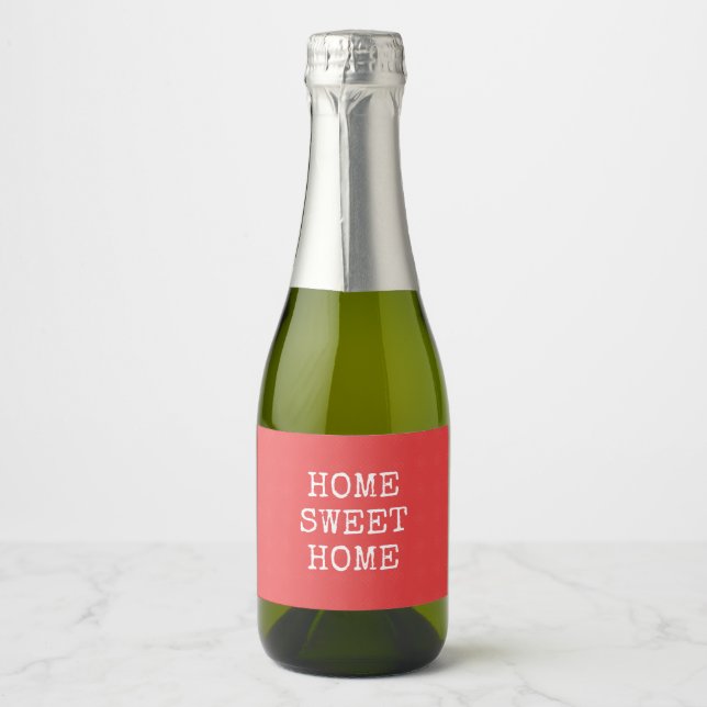 Home sweet home minimal design text sparkling wine label (Front)