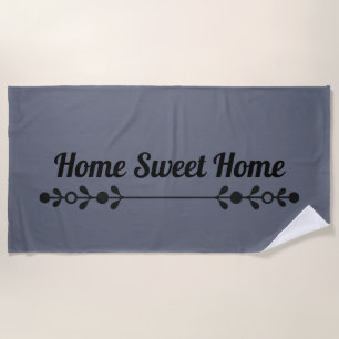 Home Sweet Home Minimal Typography Beach Towel