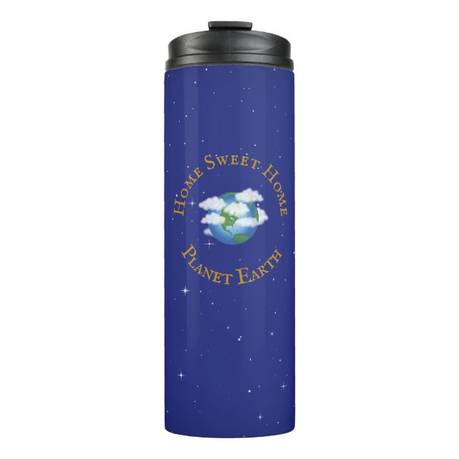 "Home Sweet Home Planet Earth" In Twinkling Stars Thermal Tumbler (Front)