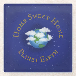 "Home Sweet Home Planet Earth" Whimsical Astronomy Glass Coaster