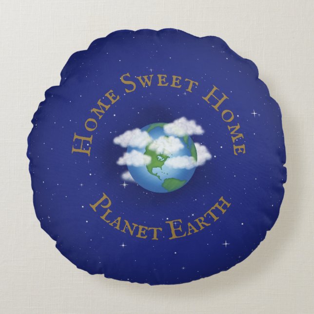 "Home Sweet Home Planet Earth" Whimsical Astronomy Round Cushion (Front)
