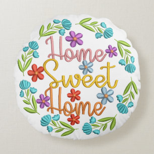 Home Sweet Home Quote Beautiful Colour Flowers Round Cushion