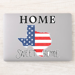 Home Sweet Home Quote Texas USA Flag