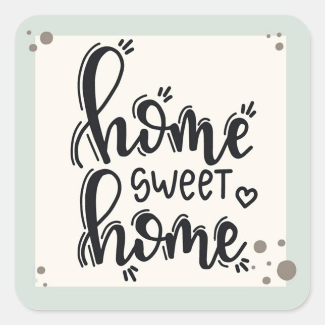 Home Sweet Home Square Sticker (Front)