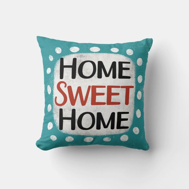 Home Sweet Home Throw Pillow (Front)