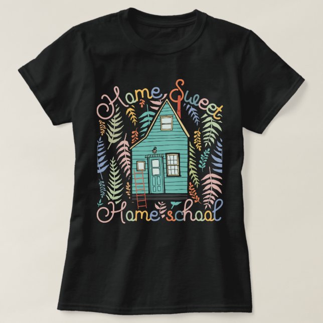 Home Sweet Homeschool Mum CC Tutor T-Shirt (Design Front)