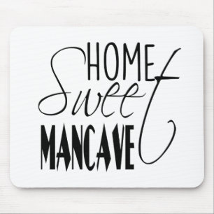 Home Sweet Man-cave - black Mouse Pad