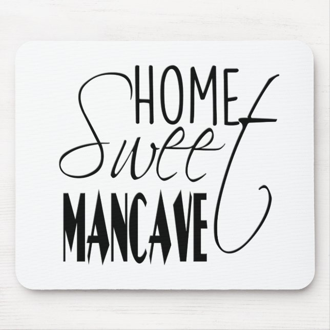 Home Sweet Man-cave - black Mouse Pad (Front)