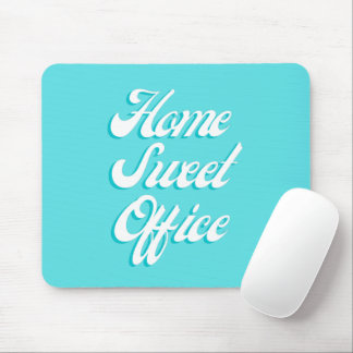 Home Sweet Office Funny Saying Typography Office Mouse Pad