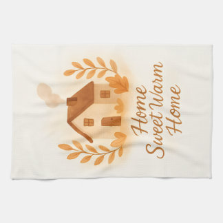 Home sweet warm home  tea towel