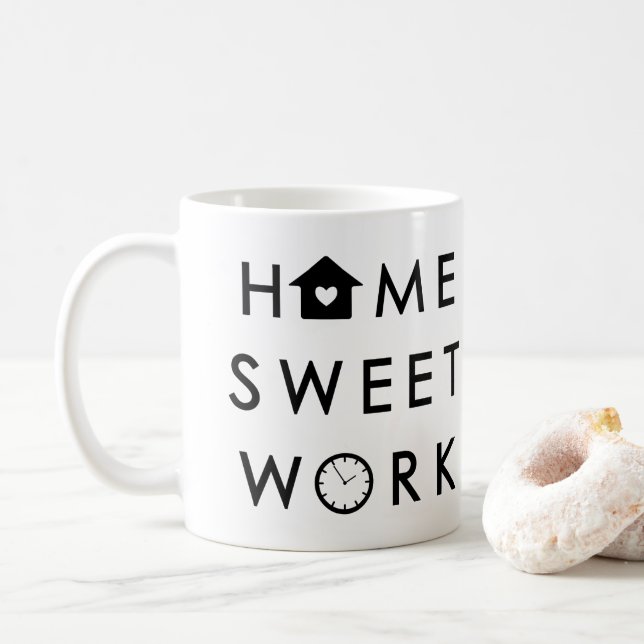 Home Sweet Work Funny Modern Quote Coffee Mug (With Donut)