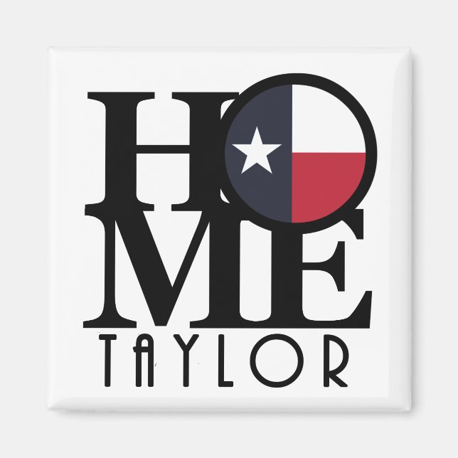 HOME Taylor Texas Magnet (Front)