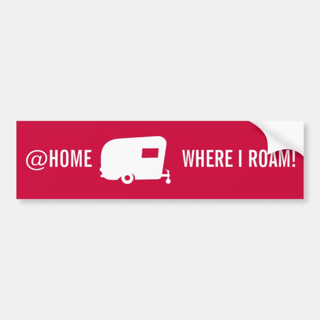 @ Home Where I Roam - RV Travel Trailer Humour Bumper Sticker (Front)
