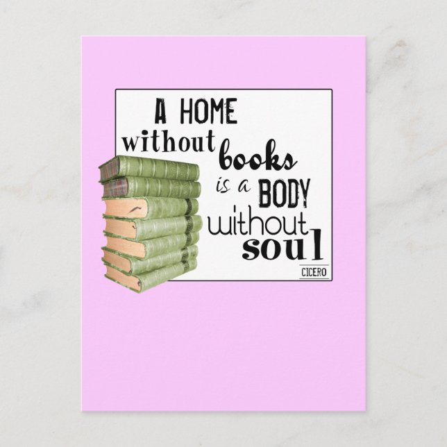 Home without Books = Body without soul Postcard (Front)