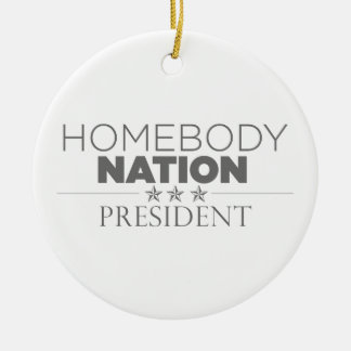 Homebody Nation President Ceramic Ornament