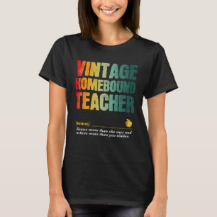 Homebound Teacher Appreciation Week Back to School T-Shirt