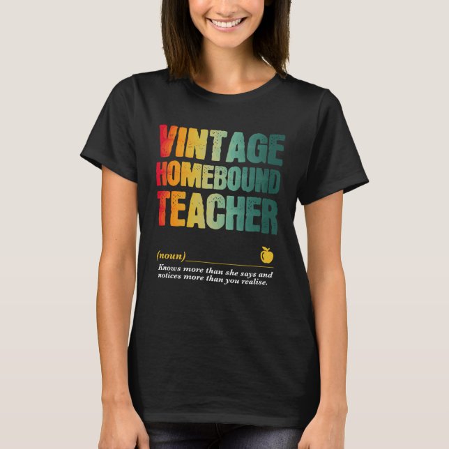 Homebound Teacher Appreciation Week Back to School T-Shirt (Front)