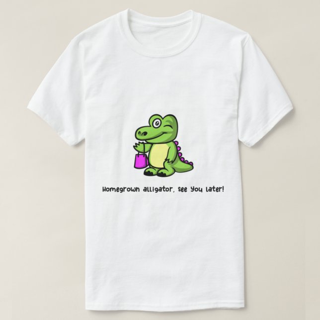 Homegrown alligator, see you later - Shotgun - Geo T-Shirt (Design Front)