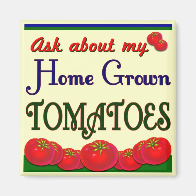Homegrown Tomato Garden Slogan Magnet (Front)