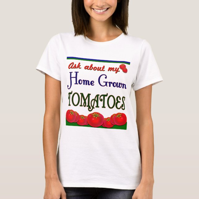 Homegrown Tomato Gardener Slogan Tee (Front)