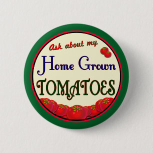 Homegrown Tomato Retro Gardener Slogan Pinback 6 Cm Round Badge