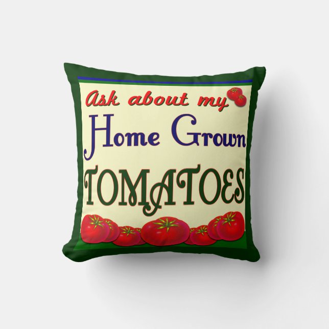 Homegrown Tomato Saying Gardener Pillow (Front)