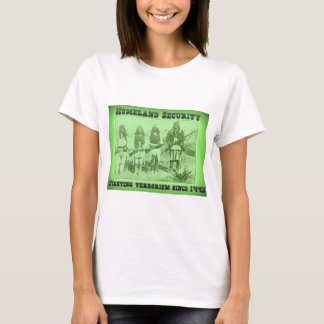 Homeland Security Fighting Terrorism Since 1492 T-Shirt