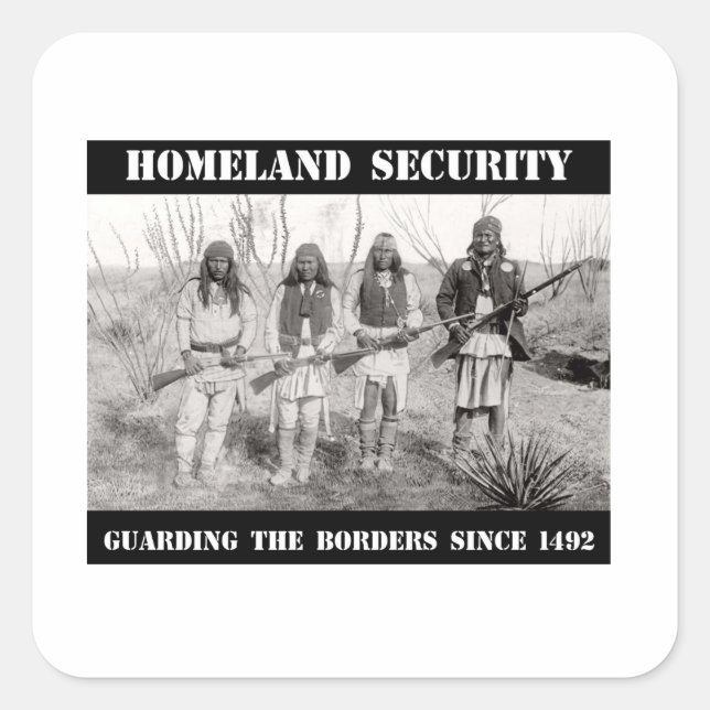 HOMELAND SECURITY Guarding The Borders since 1492 Square Sticker (Front)