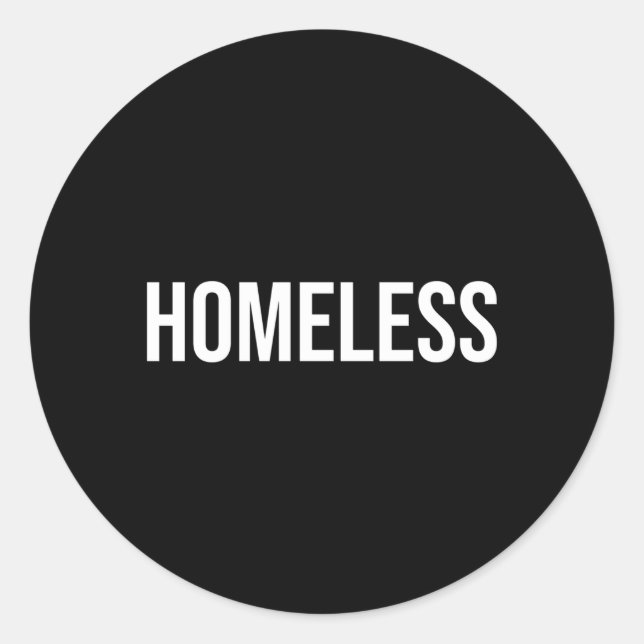 Homeless Classic Round Sticker (Front)