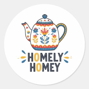 Homely homey cosy teapot design sweatshirt classic round sticker