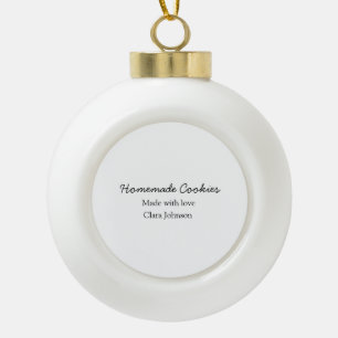 Homemade cookiers add your text name custom throw ceramic ball christmas ornament