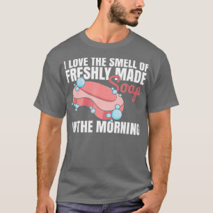 Homemade Soap Crafting Quote for a Soap Maker  T-Shirt