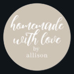 Homemade with Love Personalised Grey Gift  Classic Round Sticker<br><div class="desc">Rustic and modern personalised homemade with love sticker feautures stylish handwritten script calligraphy on a grey background. Perfect for all your homemade gifts! Simply add your name to the label. Exclusively designed for you by Happy Dolphin Studio!</div>
