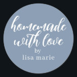 Homemade with Love Personalized Dusty Blue Gift Classic Round Sticker<br><div class="desc">Rustic and modern personalized homemade with love sticker feautures stylish handwritten script calligraphy on a dusty blue background. Perfect for all your homemade gifts! Simply add your name to the label. Exclusively designed for you by Happy Dolphin Studio!</div>