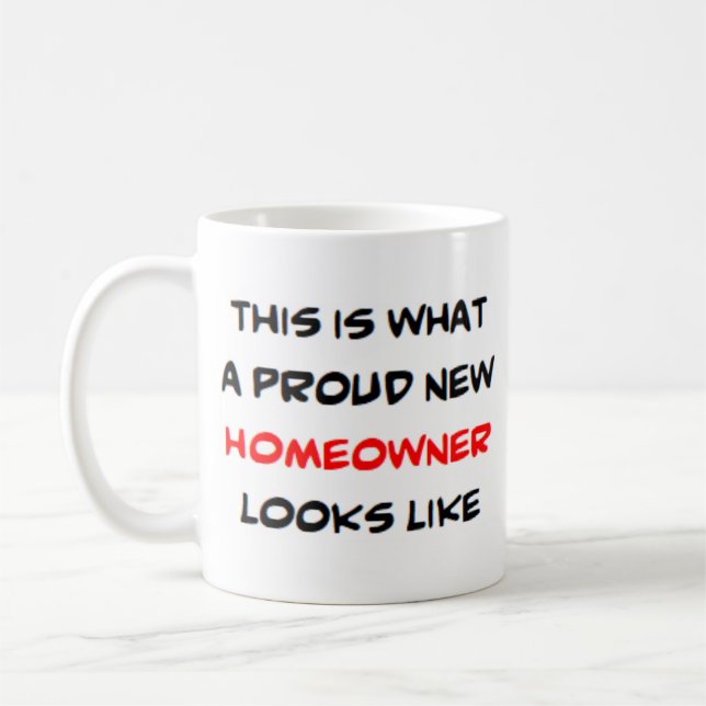 homeowner, proud new coffee mug (Left)