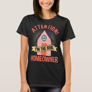 Homeowner Quote  Real Estate Buyer  Proud New Hous T-Shirt