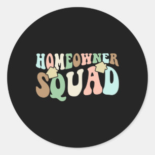 Homeowner Squad - New House Family Matching Groovy Classic Round Sticker