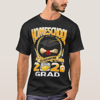 Homeschool Graduate 2021 Graduate Quarantine T-Shirt