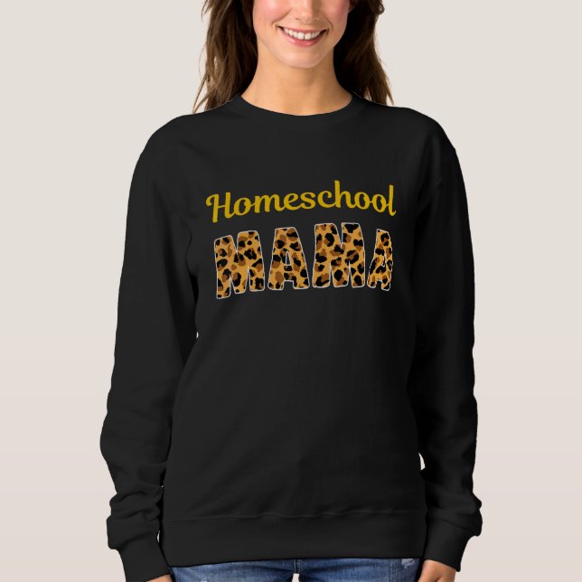 Homeschool Leopard Mama For Home Study Distant Lea Sweatshirt (Front)