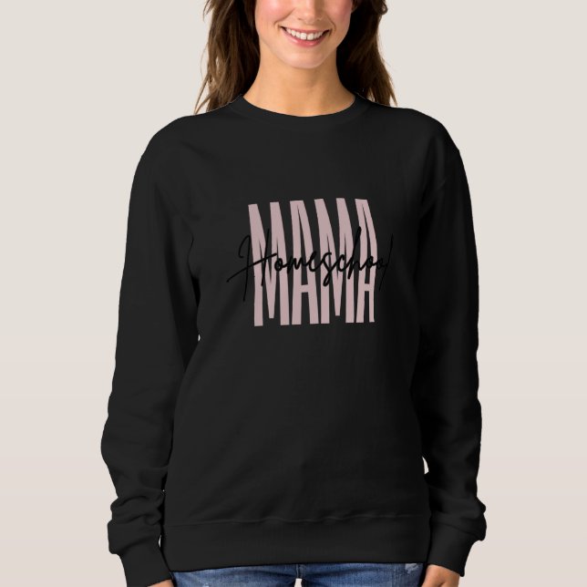 Homeschool MAMA Pink and Black Sweatshirt (Front)