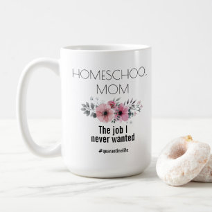 Homeschool Mom #quarantinelife Coffee Mug