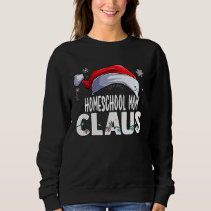 Homeschool Mom Santa Claus Christmas Matching Cost Sweatshirt