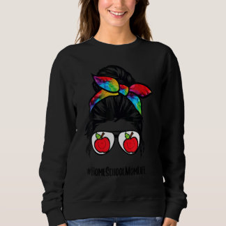 Homeschool Mum Life Messy Bun Hair Glasses Sweatshirt