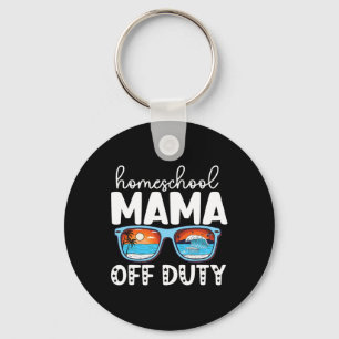 Homeschool Mum Off Duty Happy Last Day Of School S Key Ring