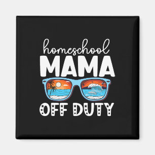 Homeschool Mum Off Duty Happy Last Day Of School S Magnet
