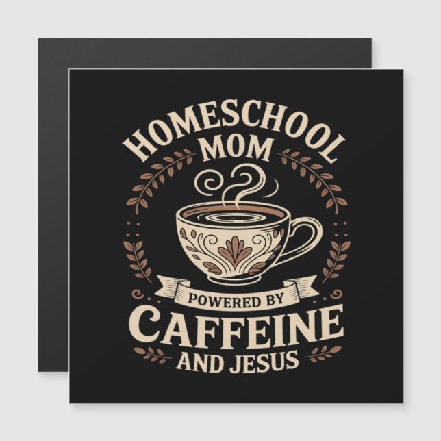 Homeschool Mum Powered by Caffeine and Jesus (Front/Back)