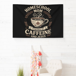 Homeschool Mum Powered by Caffeine and Jesus Banner