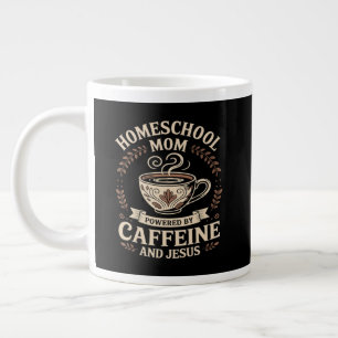 Homeschool Mum Powered by Caffeine and Jesus Large Coffee Mug